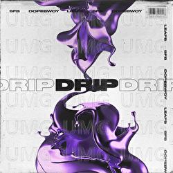 Drip - SFB, Dopebwoy, Leafs