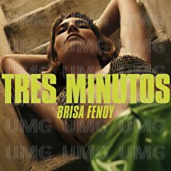 Tres Minutos - Brisa Fenoy