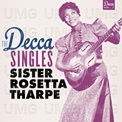 The Decca Singles, Vol. 1 - Sister Rosetta Tharpe