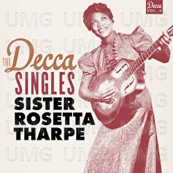 The Decca Singles, Vol. 4 - Sister Rosetta Tharpe