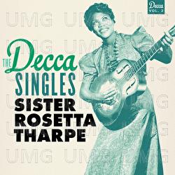 The Decca Singles, Vol. 2 - Sister Rosetta Tharpe