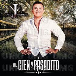 Al Cien Y Pasadito - Jorge Medina