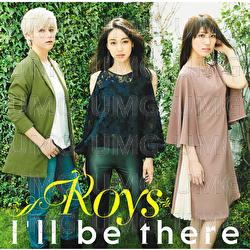 I'll Be There - Roys