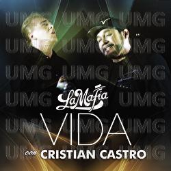 Vida - La Mafia, Cristian Castro