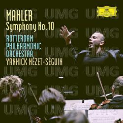 Mahler: Symphony No.10 In F Sharp (Unfinished) - Ed. Deryck Cooke - Rotterdam Philharmonic Orchestra, Yannick Nézet-Séguin