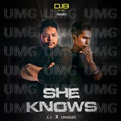 She Knows - LJ, Lingges