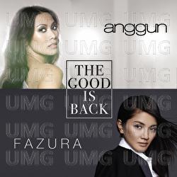 The Good Is Back - Anggun, Fazura