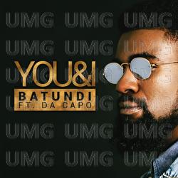 You & I - Batundi, Da Capo