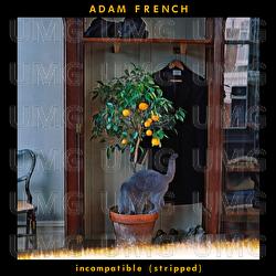 Incompatible - Adam French