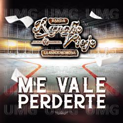Me Vale Perderte - Banda Rancho Viejo De Julio Aramburo La Bandononona