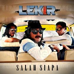 Salah Siapa - Lekir