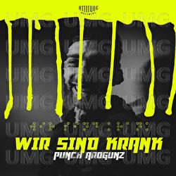 Wir sind krank - Punch Arogunz