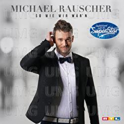 So wie wir war'n - Michael Rauscher