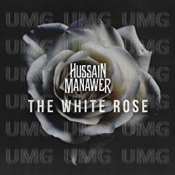 The White Rose - Hussain Manawer