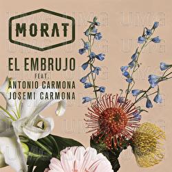El Embrujo - Morat, Antonio Carmona, Josemi Carmona