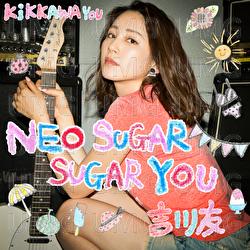 Neo Sugar Sugar You - You Kikkawa