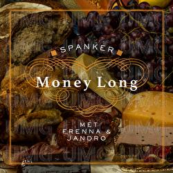 Money Long - Spanker, Jandro, Frenna
