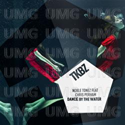 Dance By The Water - Noble Tonez, Chris Perham