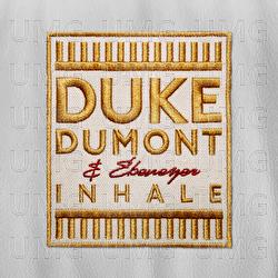 Inhale - Duke Dumont, Ebenezer
