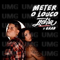 Meter O Louco (Fudeu) - Petra, Gaab