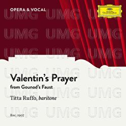 Gounod: Faust, CG 4, Valentin’s Prayer (Dio possente, Dio d’amor) - Titta Ruffo, Orchestra