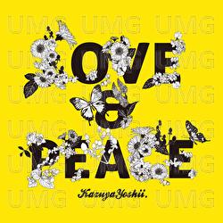 Love & Peace - Kazuya Yoshii