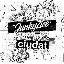 Ciudat - Junky Zice