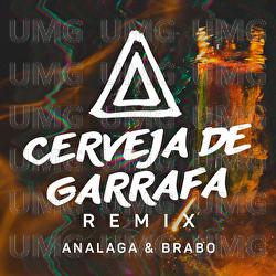 Cerveja De Garrafa (Fuma&ccedil;a Que Eu Fa&ccedil;o) - Analaga, Atitude 67, Brabo