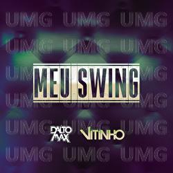 Meu Swing - Dalto Max, Vitinho