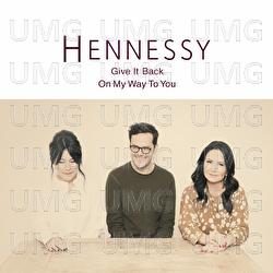 Give It Back - Hennessy