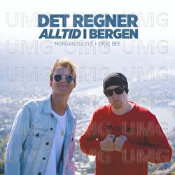 Det regner alltid i Bergen - Morgan Sulele, Oral Bee