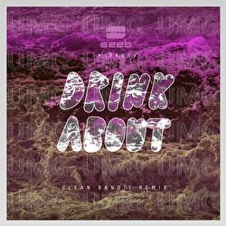 Drink About - Seeb, Dagny, Clean Bandit