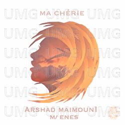 Ma ch&eacute;rie - Arshad Maimouni, Enes