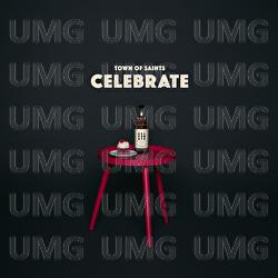 Celebrate - Town Of Saints
