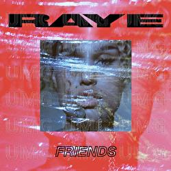 Friends - RAYE