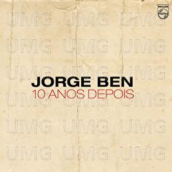 10 Anos Depois - Jorge Ben