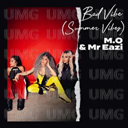 Bad Vibe - M.O, Mr Eazi