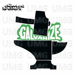 Galvanize - The Chemical Brothers