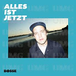 Alles ist jetzt - Bosse