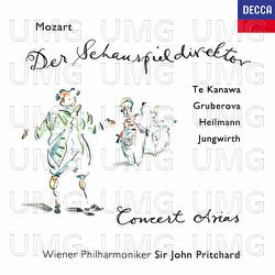 Mozart: Der Schauspieldirektor; Arias - Sir John Pritchard, Kiri Te Kanawa, Edita Gruberova