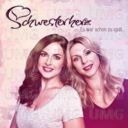 Es war schon zu sp&auml;t - Schwesterherz