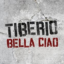 Bella Ciao - Tiberio