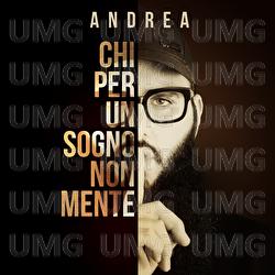 Chi Per Un Sogno Non Mente - Andrea D'Alessio