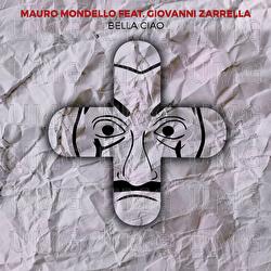 Bella Ciao - Mauro Mondello, Giovanni Zarrella