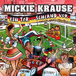 Ein Tor - Schland vor - Mickie Krause