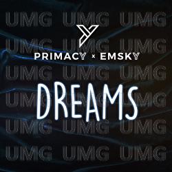 Dreams - Primacy x Emsky