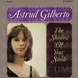 The Shadow Of Your Smile - Astrud Gilberto