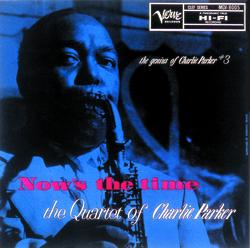 Now's The Time - Charlie Parker Quartet