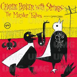 Charlie Parker With Strings: Complete Master Takes