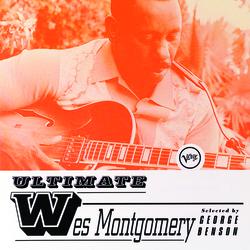 Ultimate Wes Montgomery - Wes Montgomery